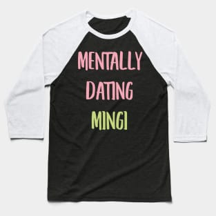 Mentally dating ATEEZ Mingi typography Baseball T-Shirt